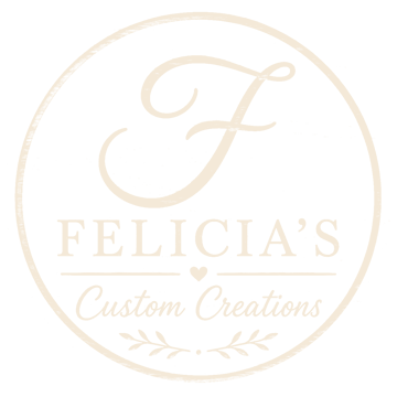 Felicia's Custom Creations